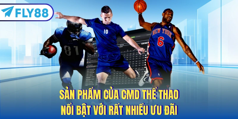 Sản phẩm của CMD thể thao nổi bật với rất nhiều ưu đãi